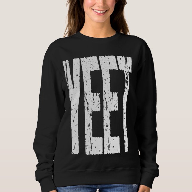 Shirt That Says YEET Long Sleeve (Front)