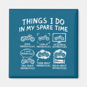 Shirt Things Spare Time Biker Motorcycle Magnet