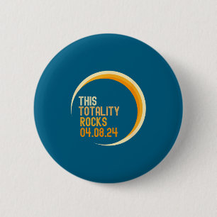 Shirt Totality Rocks Total Solar Eclipse 6 Cm Round Badge
