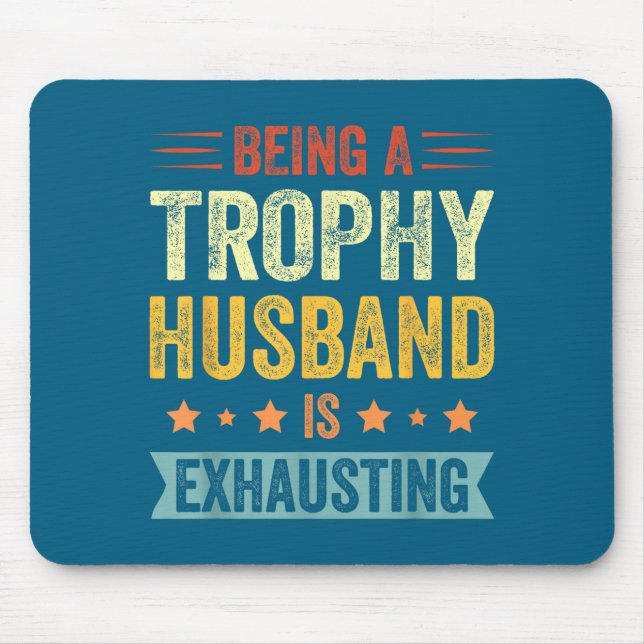 Shirt Trophy Husband Exhausting Vintage Trophy Mouse Pad (Front)