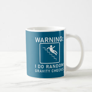 Shirt Warning Random Gravity Checks Coffee Mug