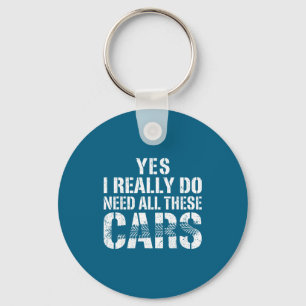 Shirt Yes Need All Cars Car Key Ring