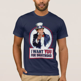 ShirtRoad Wants You! T-Shirt