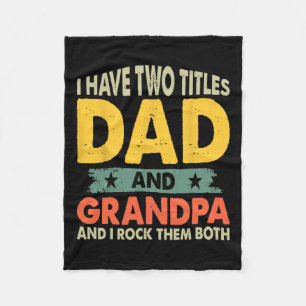 Shirts Fathers Day I Have Two Titles Dad And Grand Fleece Blanket