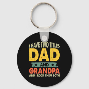 Shirts Fathers Day I Have Two Titles Dad And Grand Key Ring