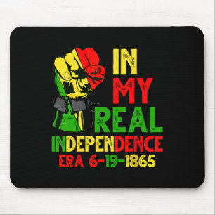 Shirts Women Mens In My Real Independence Day Era  Mouse Pad