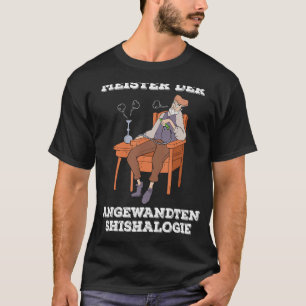 Shisha Hookah Professor Saying Water Pipe Smoking T-Shirt