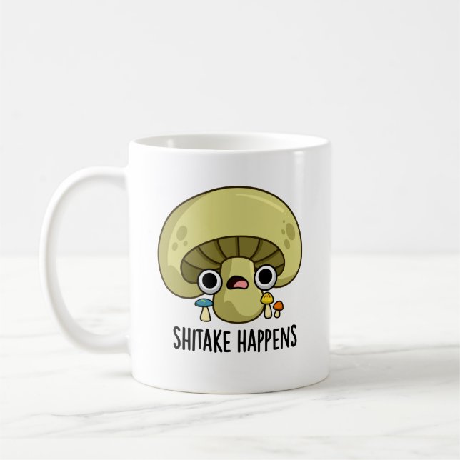 Shitake Happens Funny Mushroom Pun  Coffee Mug (Left)
