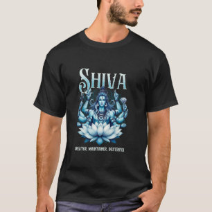 Shiva Creator Maintainer Destroyer Hindu Gods Lord T-Shirt