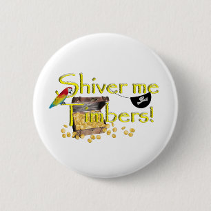 SHIVER ME TIMBERS! - Text w/Pirate Chest 6 Cm Round Badge