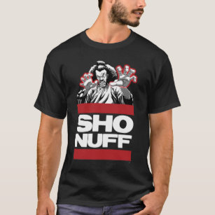 Sho Nuff wht txt T-Shirt