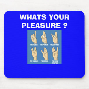 SHOCKER WHATS YOUR PLEASURE ? MOUSE PAD