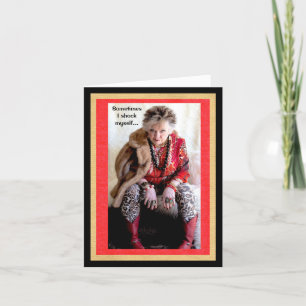 Shocking Myself with what I say and do Card