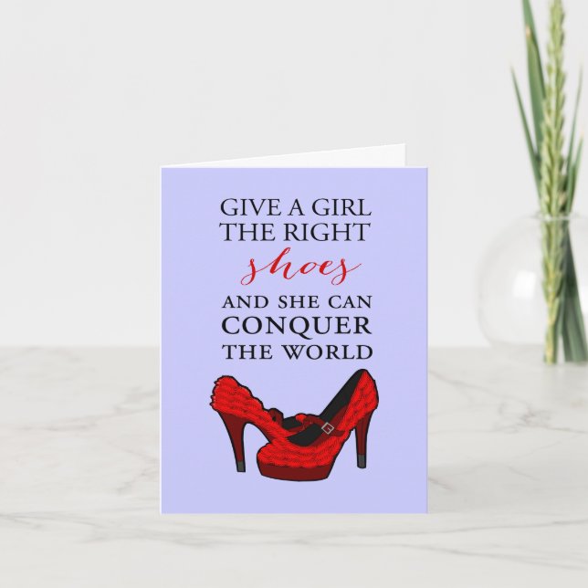 Shoe-aholic, Give a girl the right shoes. Card (Front)