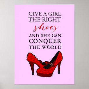 Shoe-aholic, Give a girl the right shoes. Poster