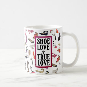 Shoe love is True Love mug