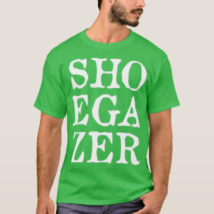 Shoegazer  T-Shirt