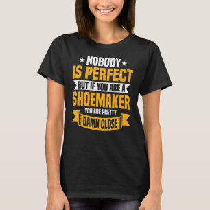 Shoemaker Cobbler Shoemaking Footwear Cordwainer T-Shirt