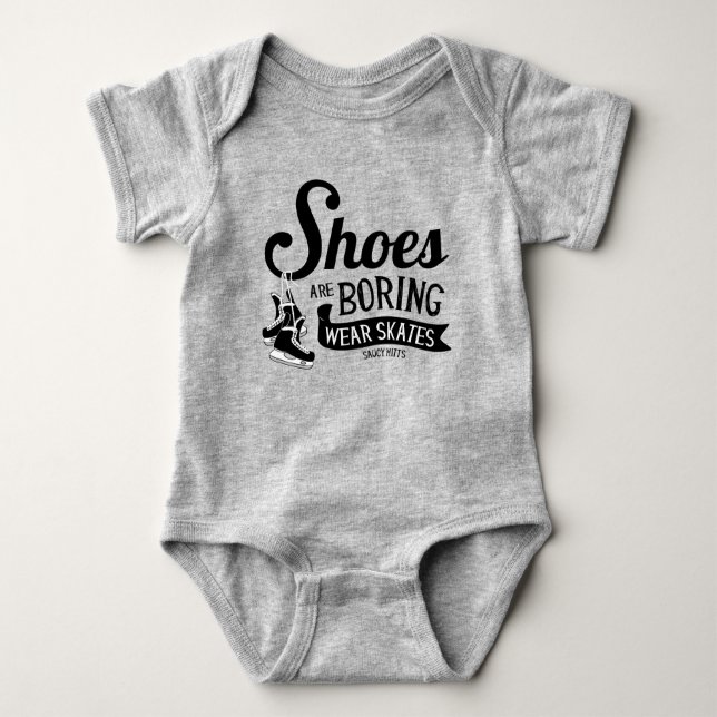Shoes Are Boring Wear Hockey Skates Baby Bodysuit (Front)