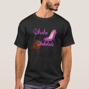 Shoes Are Like Chocolate  High Heels Snack T-Shirt