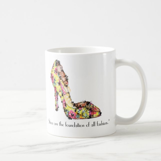 "Shoes are the foundation of all fashion." Coffee Mug (Right)