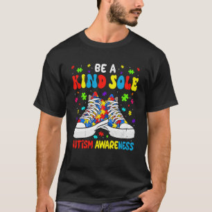 Shoes Be Kind Autism Awareness Month Be A Kind Sol T-Shirt