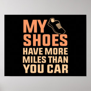 Shoes Have More Miles Half Marathon Running Runner Poster