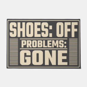 Shoes Off, Problems Gone, minimalist home design Doormat