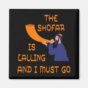 Shofar Is Calling And I Must Go Jewish New Year Ro Magnet