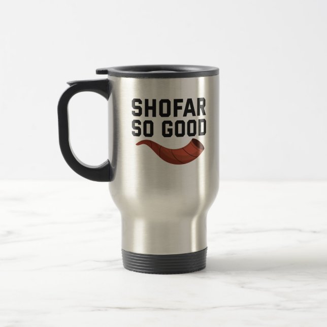 Shofar So Good Funny Hanukkah Jewish Holiday Gift Travel Mug (Left)