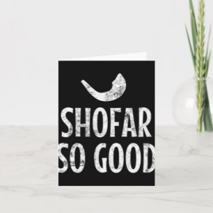 Shofar So Good Rosh Hashanah Jewish New Year 2019  Card