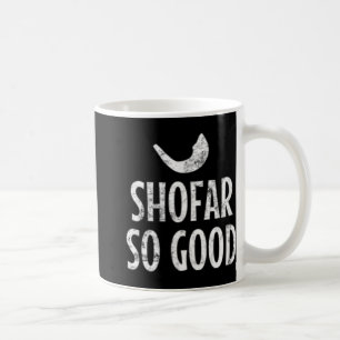 Shofar So Good Rosh Hashanah Jewish New Year 2019 Coffee Mug