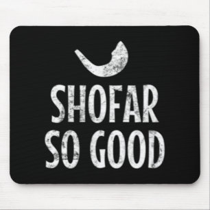 Shofar So Good Rosh Hashanah Jewish New Year 2019 Mouse Pad