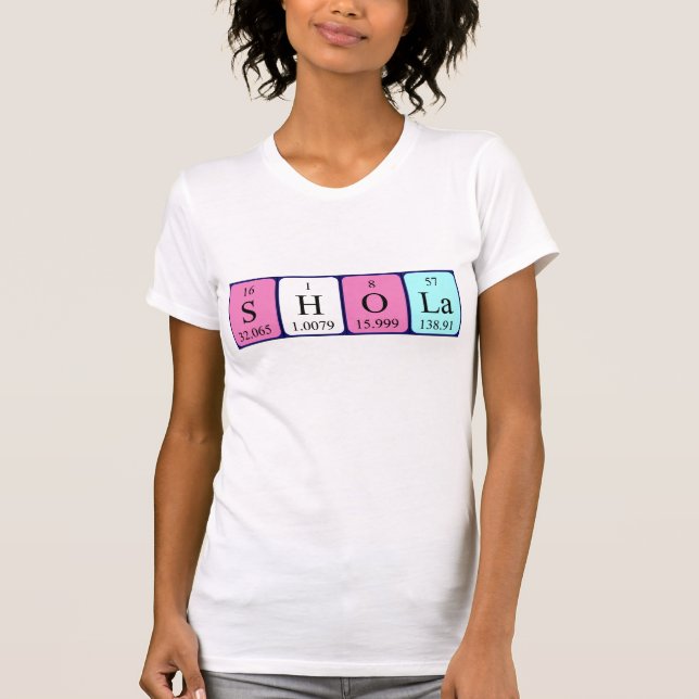 Shola periodic table name shirt (Front)