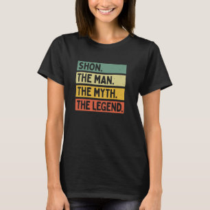 Shon The Man The Myth The Legend Funny Personalise T-Shirt