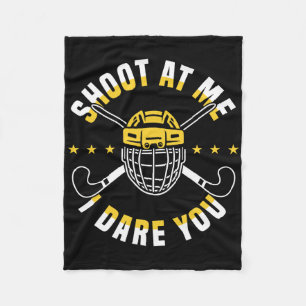Shoot At Me I Dare You Field Hockey Player  Fleece Blanket