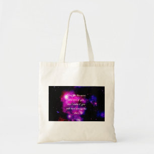 Shoot For The Moon And Land Among the Stars Tote Bag