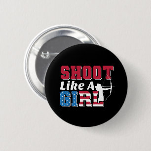 Shoot Like a Girl Patriotic Archery Quote 6 Cm Round Badge