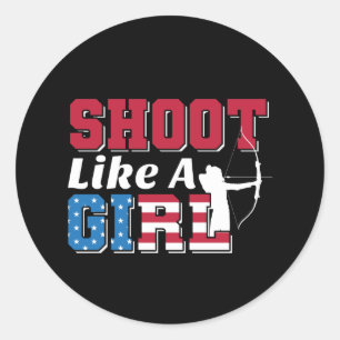 Shoot Like a Girl Patriotic Archery Quote Classic Round Sticker