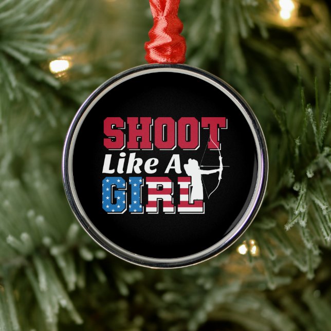 Shoot Like a Girl Patriotic Archery Quote Metal Ornament (Tree)