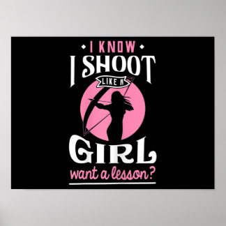 Shoot Like Girl Want Lesson - Archery Hunting Gift Poster