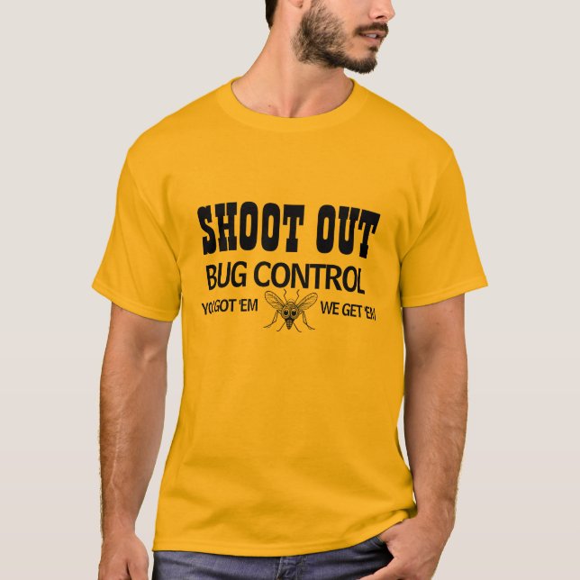 Shoot Out Bug Control T-Shirt (Front)