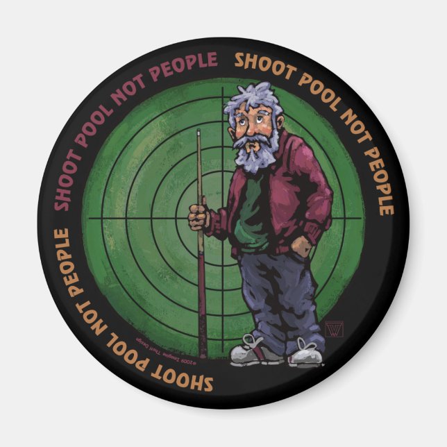 Shoot pool Not People Magnet (Front)