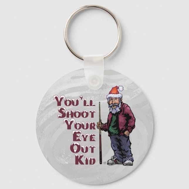 Shoot Your Eye Out Key Ring (Front)