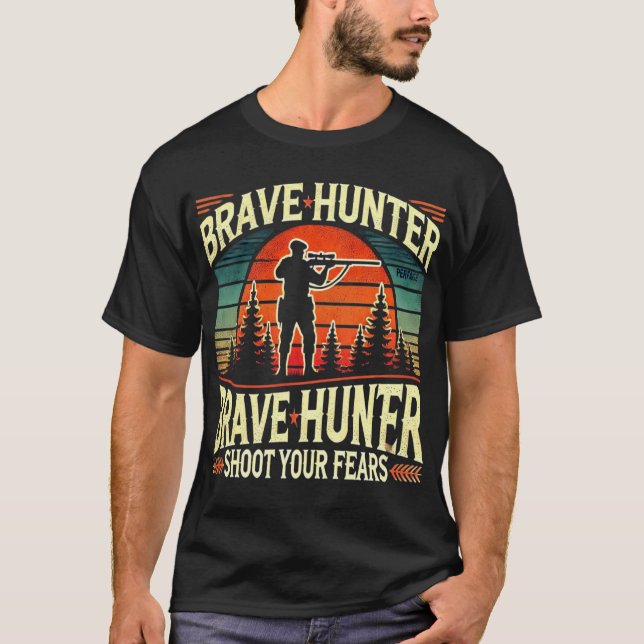 SHOOT YOUR FEAR, BRAVE HUNGER T-Shirt (Front)