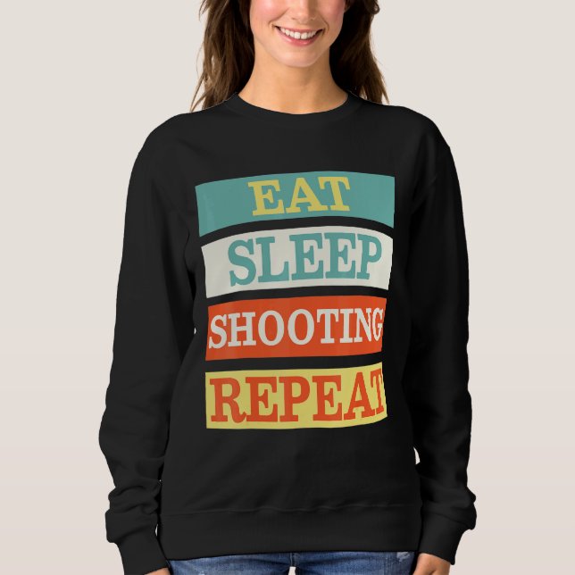 Shooter Eat Sleep Shooting Repeat Retro Sweatshirt (Front)