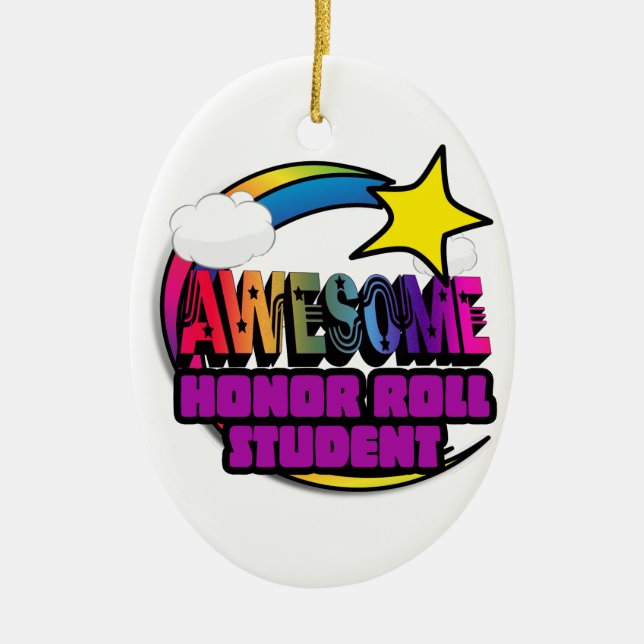 Shooting Star Rainbow Awesome Honour Roll Student Ceramic Ornament (Front)