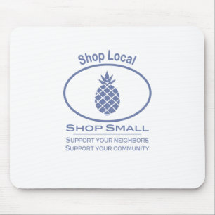 Shop Local, Shop Small blue pineapple Mouse Pad