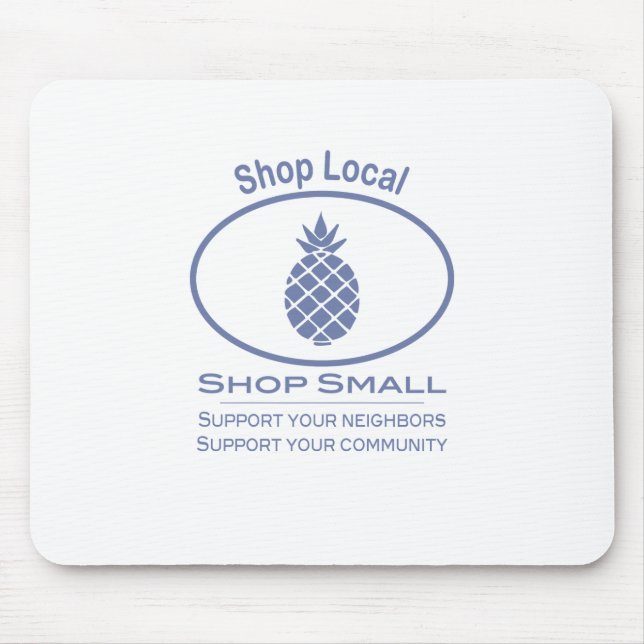 Shop Local, Shop Small blue pineapple Mouse Pad (Front)