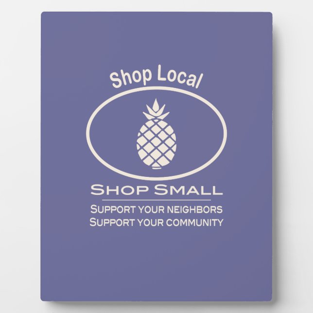 Shop Local, Shop Small cream pineapple Plaque (Front)
